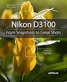 Nikon D3100: From Snapshots to Great Shots