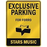 EXCLUSIVE PARKING  FOR FORRÓ STARS  PARKING SIGN MUSIC