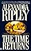 The Time Returns by Alexandra Ripley ISBN 0446602582