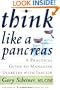 Think Like a Pancreas: A Practical Guide to Managing Diabetes with Insulin