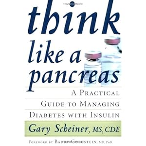 Think Like a Pancreas: A Practical Guide to Managing Diabetes with Insulin