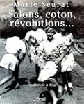 Salons, coton, r�volutions...