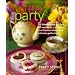 Tea Party: 20 Themed Tea Parties with Recipes for Every Occasion, from Fabulous Showers to Intimate Gatherings