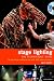 The Stage Lighting - The Technicians Guide: An On-The-Job Reference Tool (Performance Books)