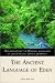 The Ancient Language of Eden: Rediscovering the Original Language of Jesus: Love, Grace, and Mercy