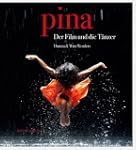 Donata & Wim Wenders: Pina. The Film...