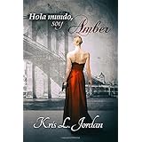 hola mundo soy amber spanish edition