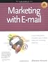 Marketing with E-mail: A Spam-free Guide to Increasing Sales, Building Loyalty and Increasing Awareness
