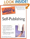 The Complete Idiot's Guide to Self-Publishing