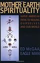 Mother Earth Spirituality: Native American Paths toHealing Ourselves and Our World (Religion and Spirituality)