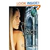 The Vision: Green Stone of Healing� Series - Book One