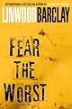 Fear the worst : a novel