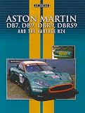 Aston Martin Db7 Db9 Dbr9 Dbrs9 and N24 (C P Press)