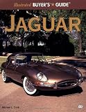 Illustrated Jaguar Buyer's Guide (Motorbooks International Illustrated Buyer's Guide)