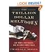 The Trillion Dollar Meltdown: Easy Money, High Rollers, and the Great Credit Crash