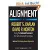 Alignment: Using the Balanced Scorecard to Create Corporate Synergies: How to Apply the Balanced Scorecard to Corporate Strategy