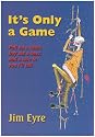 It's Only a Game
