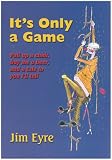 It's Only a Game