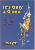 It's Only a Game