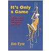 It's Only a Game