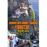 Journey With Robert Thurman In Bhutan