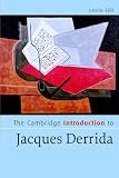 The Cambridge Introduction to Jacques Derrida