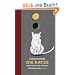 Die Katze: oder Wie ich die Ewigkeit verloren habe