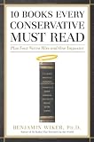 Download 10 Books Every Conservative Must Read: Plus Four Not to Miss and One Impostor PDF