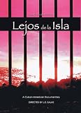 Lejos de la Isla: A Cuban-American Documentary