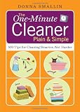 The One-Minute Cleaner Plain and Simple: 500 Tips for Cleaning Smarter, not Harder