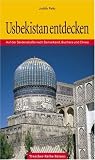 Image of Usbekistan entdecken. Auf der Seidenstraße nach Samarkand, Buchara und Chiwa
