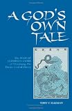 A Gods Own Tale: The Book of Transformations of Wenchang, the Divine Lord of Zitong (SUNY Series in Chinese Philosophy and Culture) (English and Mandarin Chinese Edition)