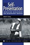 Self-Presentation: Impression Management & Interpersonal Behavior (Social Psychology Series)