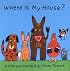 Where is My House?