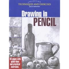 Drawing in Pencil (The techniques & exercises collection)