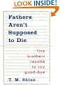 Fathers Aren'T Supposed to Die_hb: Five Brothers Reunite to Say Good Bye
