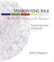 Fashion Feng Shui: The Power of Dressing with Intention