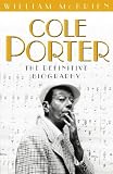 COLE PORTER: THE DEFINITIVE BIOGRAPHY.