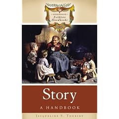 Story: A Handbook (Greenwood Folklore Handbooks)