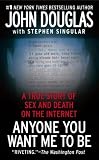 Anyone You Want Me to Be: A True Story of Sex and Death on the Internet