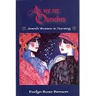 As We See Ourselves: Jewish Women in Nursing (SPRINGER SERIES ON GERIATRIC NURSING) by  Evelyn Rose Benson