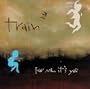 For Me It's You