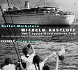 Wilhelm Gustloff, 1 Audio-CD - Detlef Michelers, Uwe Friedrichsen, Brigitte R&ouml;ttgers, G&uuml;nter Grass