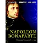 Napoleon Bonaparte: The background, strategies, tactics and... by Gregory Fremont-Barnes and Peter Dennis