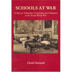 Schools at War: The Story of Education, Evacuation and Endurance in the Second World War