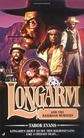 Longarm 328: Longarm and the Railroad Murders (Longarm)