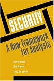 Security: A New Framework for Analysis [Paperback] [September 1997] Barry Buzan, Ole Wver, Jaap De Wilde
