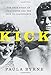 Kick: The True Story of JFK's Sister and the Heir to Chatsworth