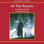 All That Remains: A Scarpetta Novel | Patricia Cornwell