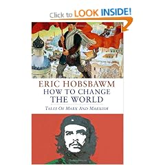 How to Change the World: Tales of Marx and Marxism